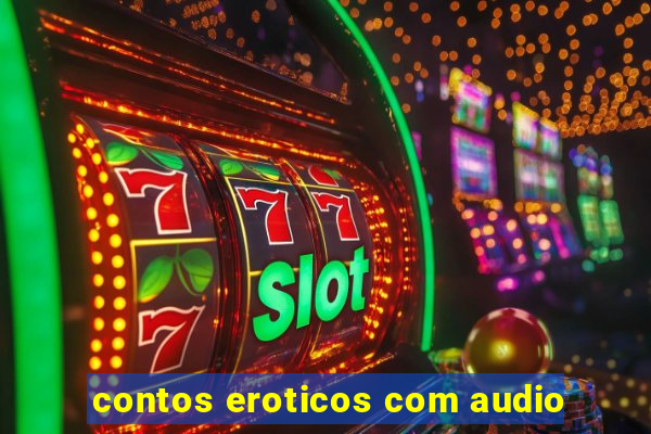 contos eroticos com audio